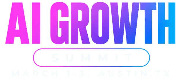 AI Growth Summit — March 1–3, Austin, TX