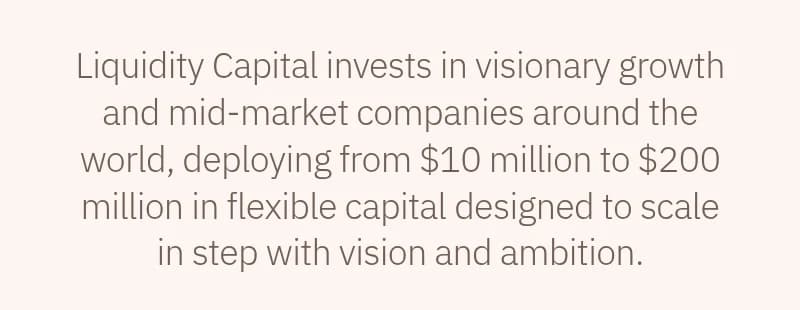Liquidity Group's private-credit page stating that Liquidity Capital invests in growth and mid-market companies worldwide, deploying from $10 million to $200 million in flexible capital.