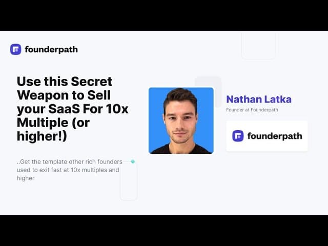 Use this Secret Weapon to Sell your SaaS For 10x Multiple (or higher!)