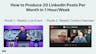 How to Produce 20 LinkedIn Posts Per Month in 1 Hour/Week Clip Thumbnail