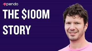 The $100m Pendo Story thumbnail