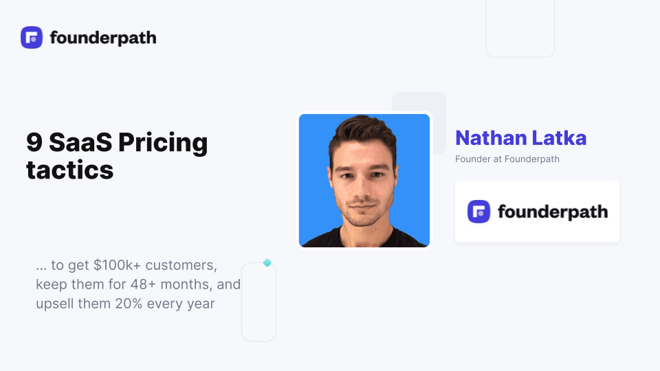 9 SaaS Pricing tactics to get $100k+ customers, keep them for 48+ months event image