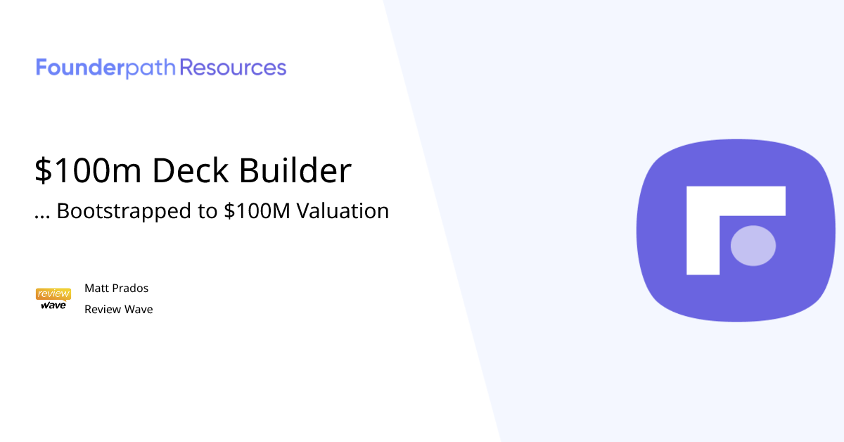100m Deck Builder Bootstrapped to 100M Valuation Founderpath